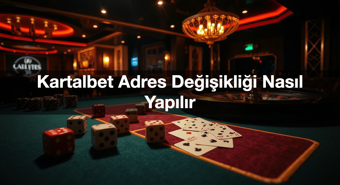 Kartalbet Adres Değişikliği Nasıl Yapılır 1 Kartalbet Adres Değişikliği Nasıl Yapılır