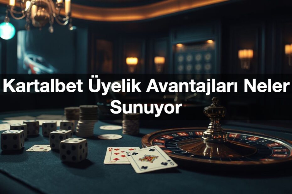 kartalbet yelik avantajlar neler sunuyor 1789702107671